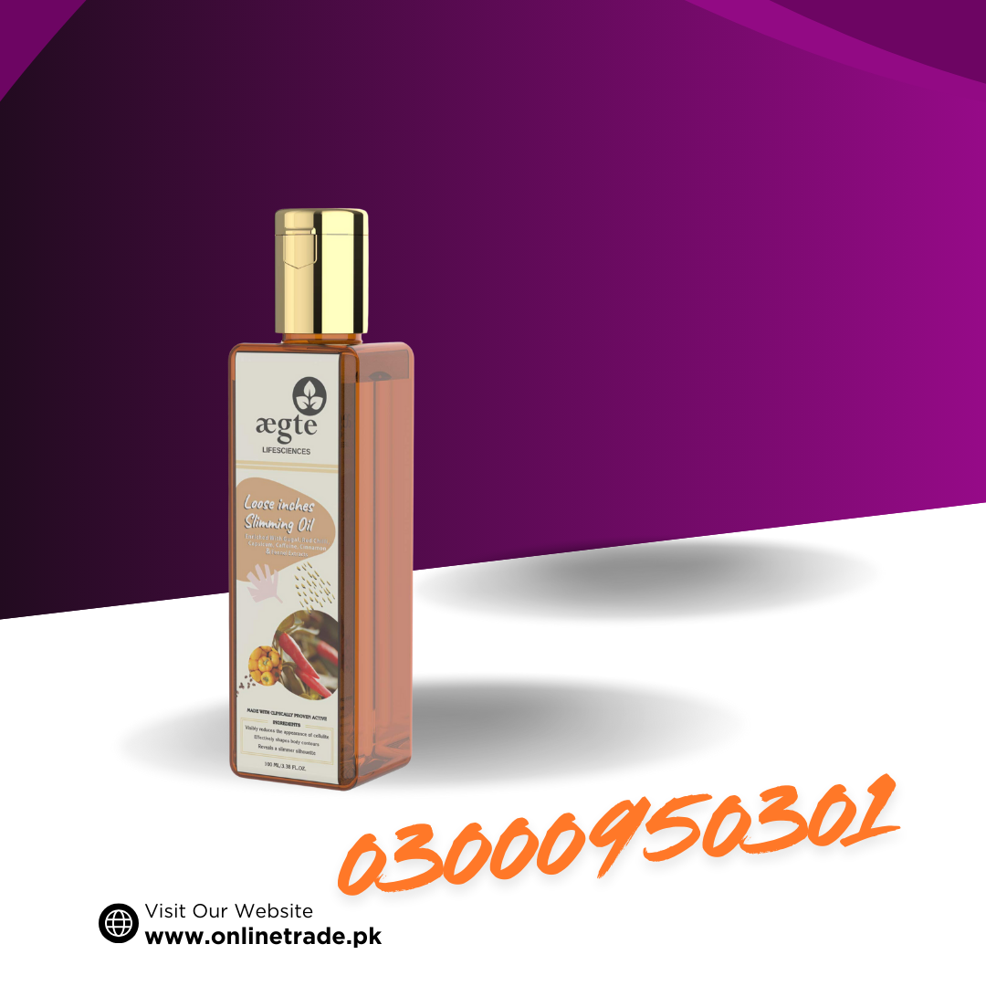 Aegte Loose Inches Slimming Oil In Pakistan